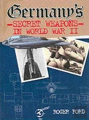 Germany'S Secret Weapons In World War Ii