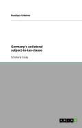 Germany'S Unilateral Subject-To-Tax-Clause
