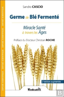 Bertrand.pt - Germe De Ble Fermente - Miracle Sante A Travers Les Ages