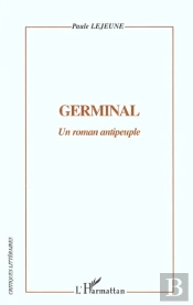 Germinal ; Un Roman Antipeuple