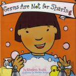 Germs Are Not For Sharing Board Book