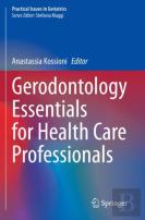 Gerodontology Essentials For Health Care Professionals