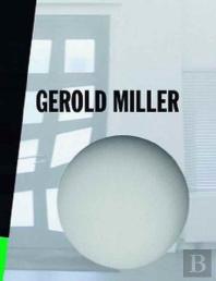 Gerold Miller: Retrospective