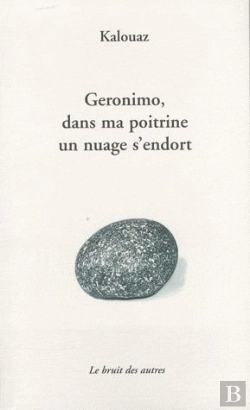 Bertrand.pt - Geronimo, Dans Ma Poitrine Un Nuage S'Endort