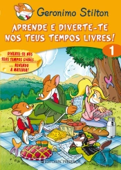 Geronimo Stilton - Aprende e Diverte-te nos Teus Tempos Livres 1