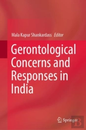 Gerontological Concerns And Responses In India