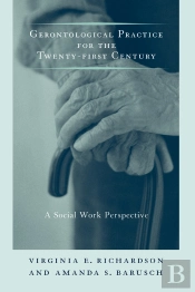 Gerontological Practice For The Twenty-First Century