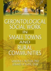 Gerontological Social Work In Small Towns And Rural Communities