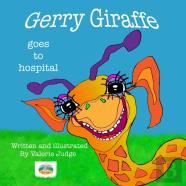 Gerry Giraffe Goes To Hospital