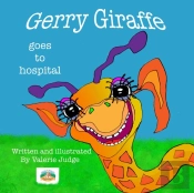Gerry Giraffe Goes To Hospital