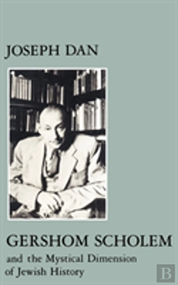Bertrand.pt - Gershom Scholem And The Mystical Dimension Of Jewish History