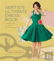 Gertie'S Ultimate Dress Book