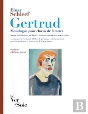 Gertrud, Monologue Pour Chœur De Femmes ; Gertrud, Bribes De Mémoire, Création Musicale De Henry Fourès