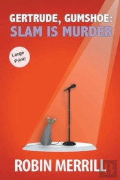 Gertrude, Gumshoe: Slam Is Murder