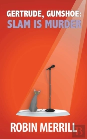 Gertrude, Gumshoe: Slam Is Murder