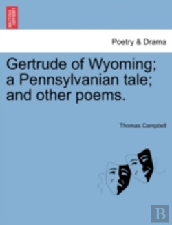 Bertrand.pt - Gertrude Of Wyoming; A Pennsylvanian Tale; And Other Poems.