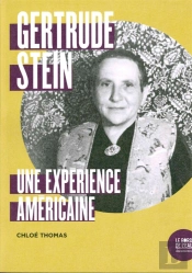 Gertrude Stein ; Une Expérience Américaine