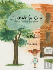 Gertrude The Cow Gets In Trouble Somehow
