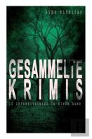 Gesammelte Krimis (10 Detektivromane In Einem Band)