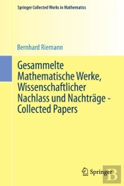 Gesammelte Mathematische Werke, Wissenschaftlicher Nachlass Und Nachtrage - Collected Papers