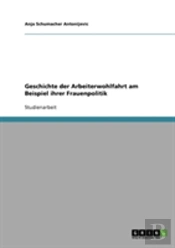 Geschichte Der Arbeiterwohlfahrt Am Beispiel Ihrer Frauenpolitik