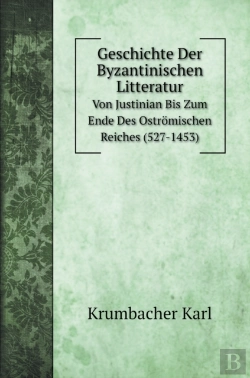 Bertrand.pt - Geschichte Der Byzantinischen Litteratur