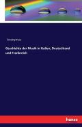 Geschichte Der Musik In Italien, Deutschland Und Frankreich