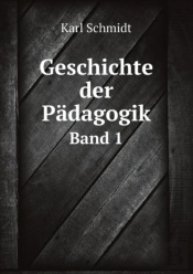 Geschichte Der Padagogik Band 1