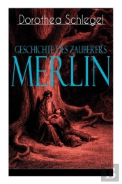 Geschichte Des Zauberers Merlin