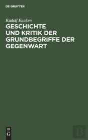 Geschichte Und Kritik Der Grundbegriffe Der Gegenwart