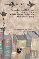 Geschichten Und Lieder Aus Den Neu-Aramaischen Handschriften Der Koeniglichen Bibliothek Zu Berlin