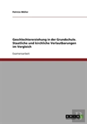 Geschlechtererziehung In Der Grundschule. Staatliche Und Kirchliche Verlautbarungen Im Vergleich