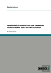 Gesellschaftliche Schichten Und Strukturen In Deutschland Des Xviii Jahrhunderts