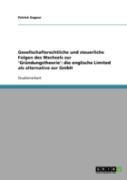 Gesellschaftsrechtliche Und Steuerliche Folgen Des Wechsels Zur 'Grundungstheorie'