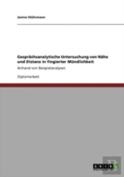 Gespraã‚Â¤Chsanalytische Untersuchung Von Naã‚Â¤He Und Distanz In Fingierter Mandlichkeit