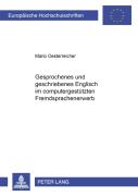 Gesprochenes Und Geschriebenes Englisch Im Computergestuetzten Fremdsprachenerwerb