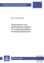 Gesprochenes Und Geschriebenes Englisch Im Computergestuetzten Fremdsprachenerwerb