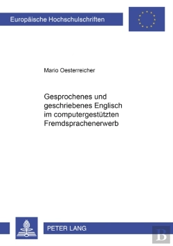 Bertrand.pt - Gesprochenes Und Geschriebenes Englisch Im Computergestuetzten Fremdsprachenerwerb