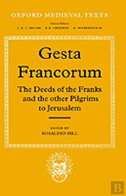Bertrand.pt - Gesta Francorum Et Aliorum Hierosolimitanorum