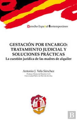 Bertrand.pt - Gestación Por Encargo: Tratamiento Judicial Y Soluciones Prácticas