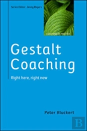 Gestalt Coaching: Right Here, Right Now