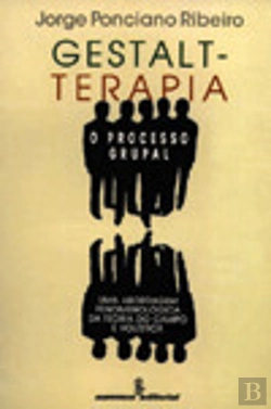 Bertrand.pt - Gestalt-Terapia: O Processo Grupal