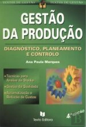 Gestão da Produção - Diagnóstico, Planeamento e Controlo