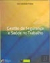 Gestão da Segurança e Saúde no Trabalho - Volume I