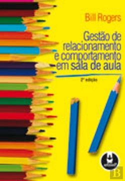 Bertrand.pt - Gestão de relacionamento e comportamento em sala de aula - 2.ª Edição