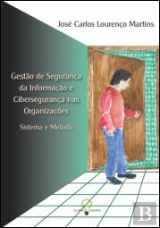 Gestão de Segurança da Informação e Cibersegurança nas Organizações