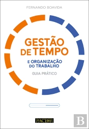 Gestão de Tempo e Organização do Trabalho