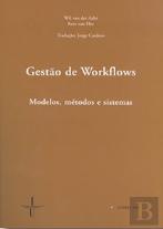 Gestão de Workflows - Modelos, Métodos e Sistemas