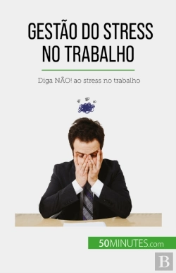 Bertrand.pt - Gestão Do Stress No Trabalho