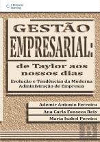 Gestão Empresarial: De Taylor aos Nossos Dias